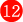 12